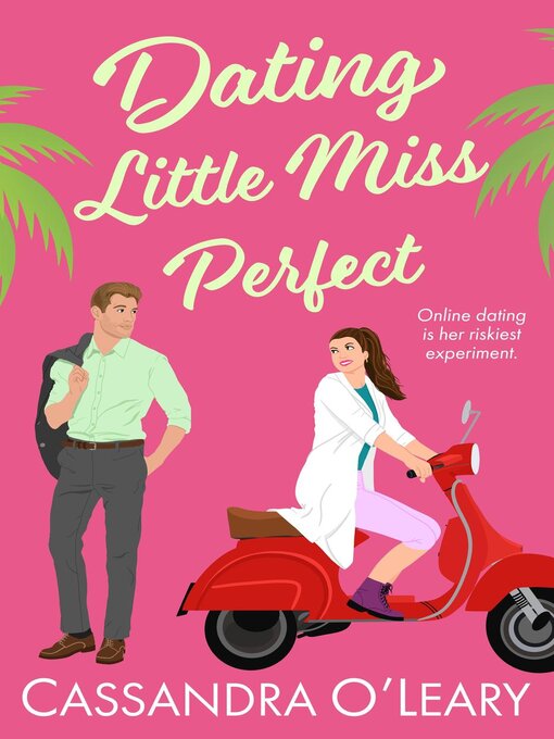 Title details for Dating Little Miss Perfect by Cassandra O'Leary - Wait list